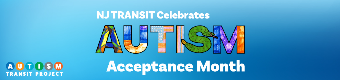 NJ TRANSIT Celebrates Autism Acceptance Month